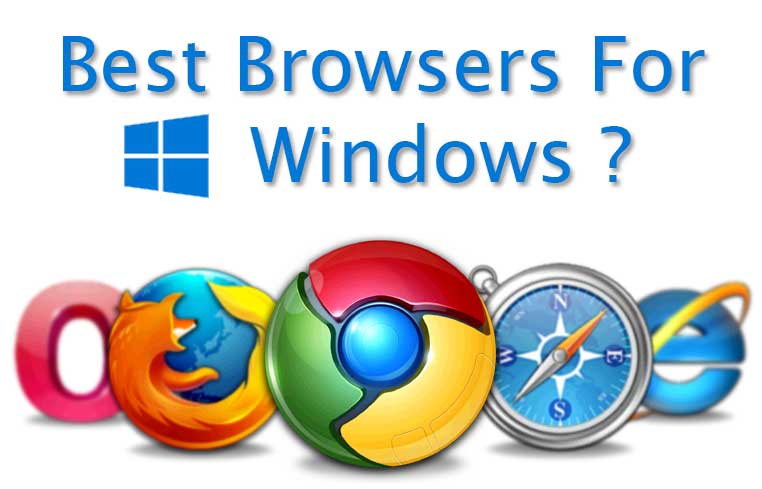 5 Best Web Browsers For Windows 10 Light And Fast